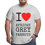 I Love African Grey Parrots Big Size Men's T-shirt